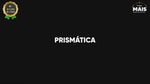 Prismática
